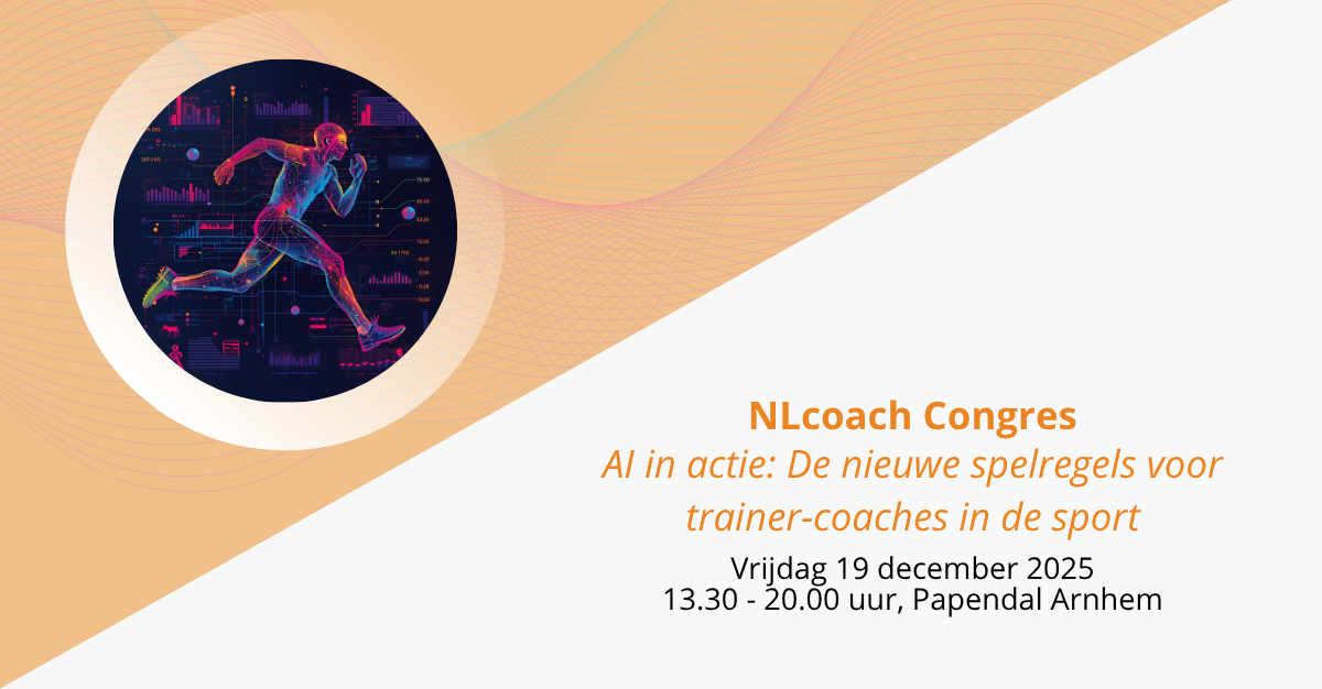 NLcoach Congres "AI in actie: De nieuwe spelregels voor trainer-coaches in de sport"